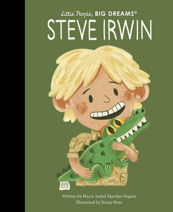 ‘Little People, Big Dreams - Steve Irwin