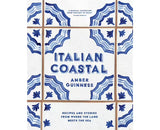 Italian Coastal - Recipes And Stories From Where The Land Meets The Sea