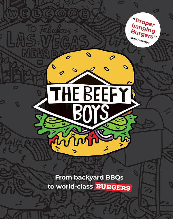 The Beefy Boys - From Backyard BBQ To World Class Burgers