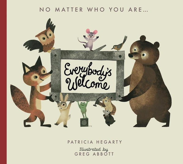 No Matter Who You Are Everybody’s Welcome