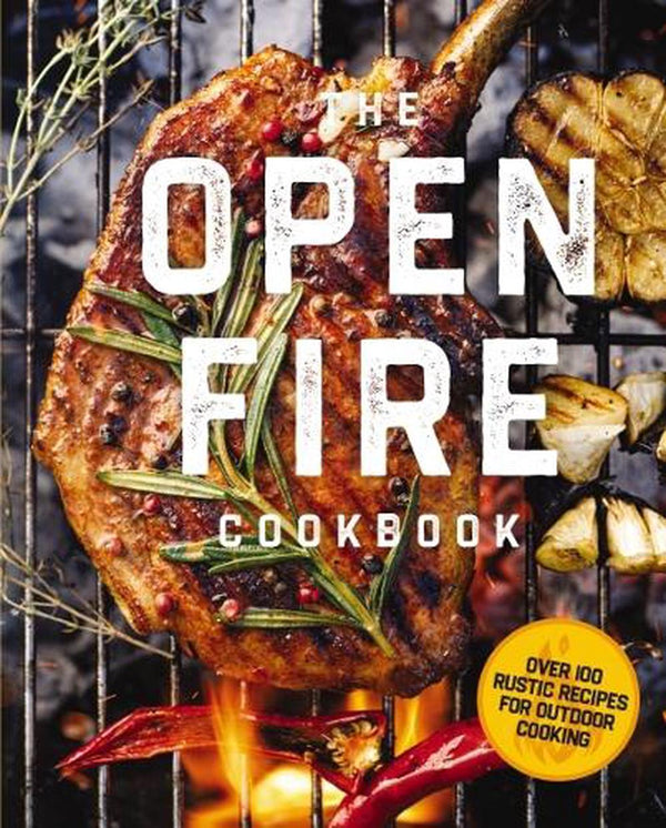 The Open Fire Cookbook