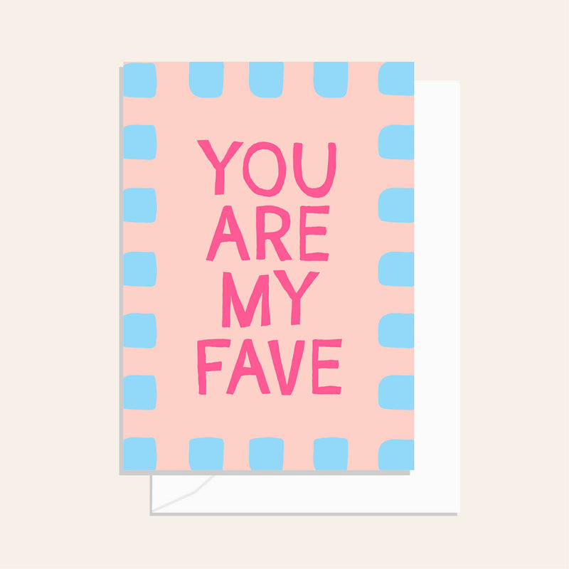‘Elm Paper’ You Are My Fave Card