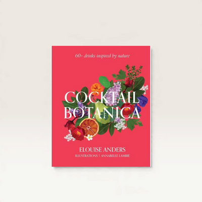 Cocktails Botanica - 60+ Drinks Inpired By Nature