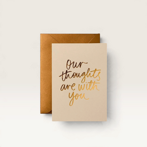 Our Thoughts Are With You Greeting Card